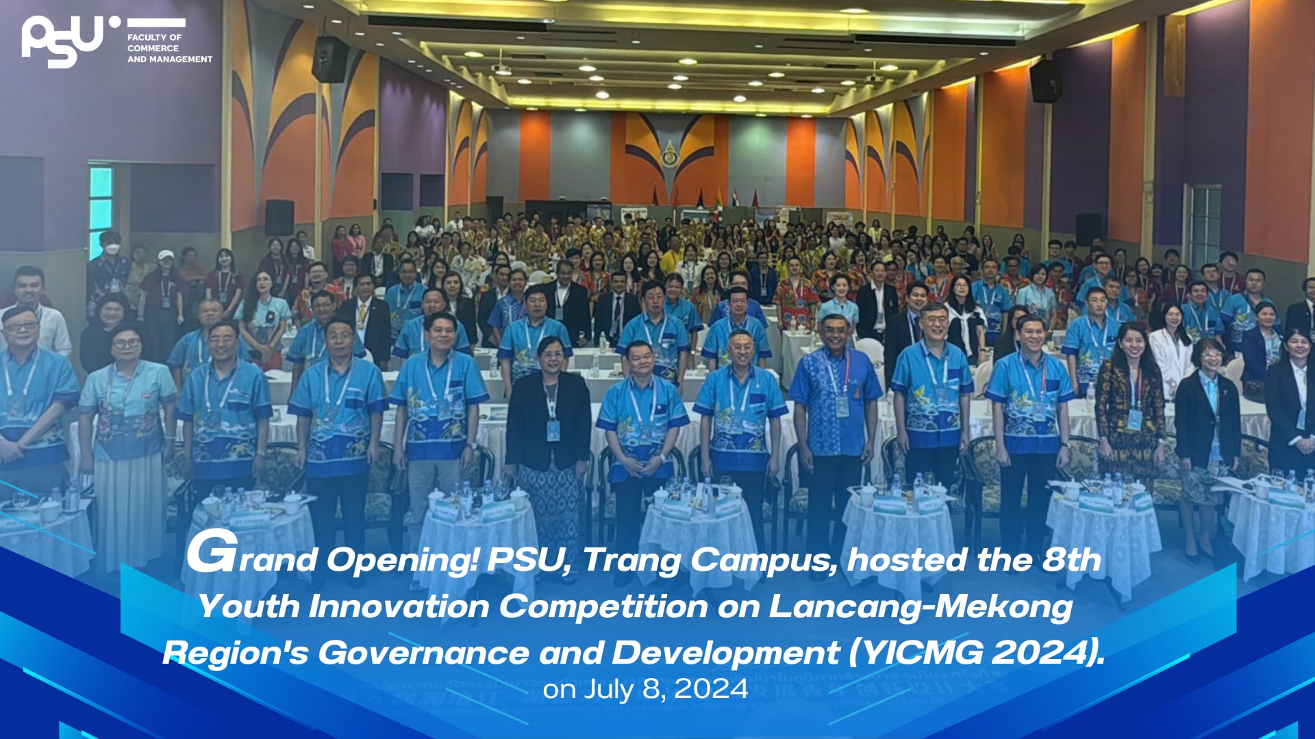 Read more about the article Grand Opening! PSU, Trang Campus, hosted the 8th Youth Innovation Competition on Lancang-Mekong Region’s Governance and Development (YICMG 2024).